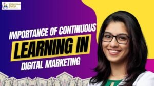 the importance of continuous learning in digital marketing careers